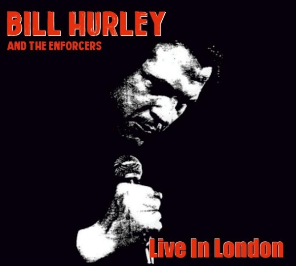 Bill Hurley & The Enforcers Live in London