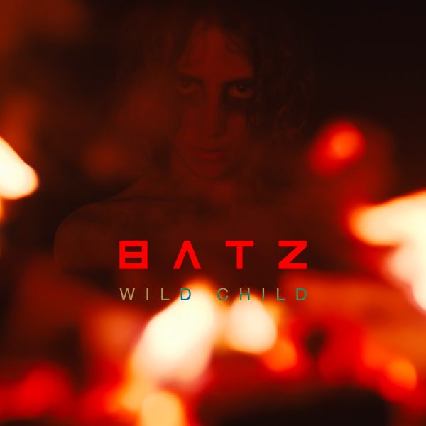 BATZ - WILD CHILD